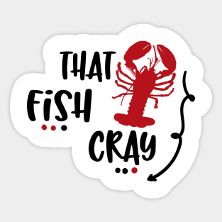 That Fish Cray Sticker